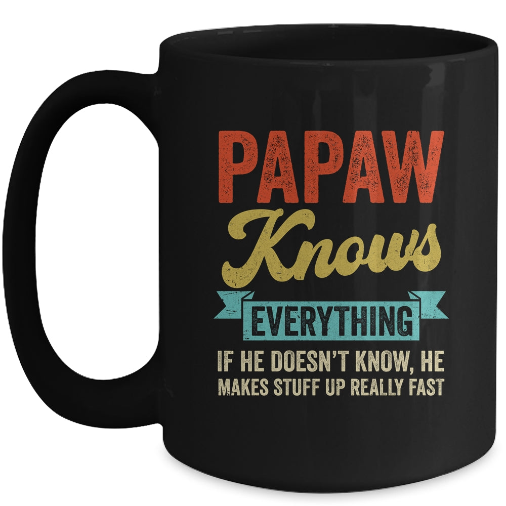 Papaw Knows Everything Funny Father's Day Papaw Mug | siriusteestore