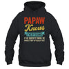 Papaw Knows Everything Funny Father's Day Papaw Shirt & Hoodie | siriusteestore
