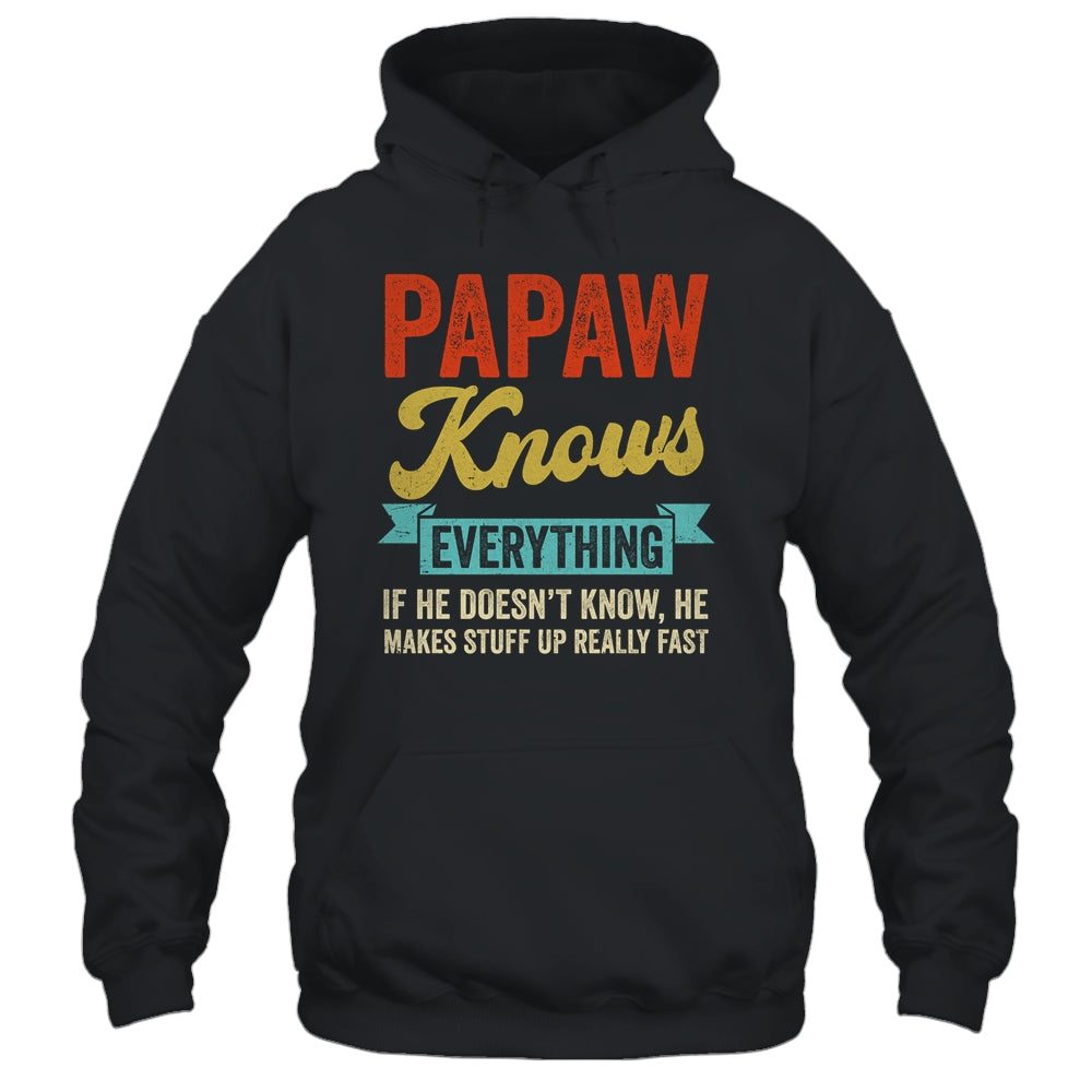 Papaw Knows Everything Funny Father's Day Papaw Shirt & Hoodie | siriusteestore