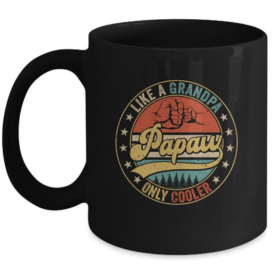 Papaw Like A Grandpa Only Cooler Retro Funny Dad Fathers Day Mug | siriusteestore