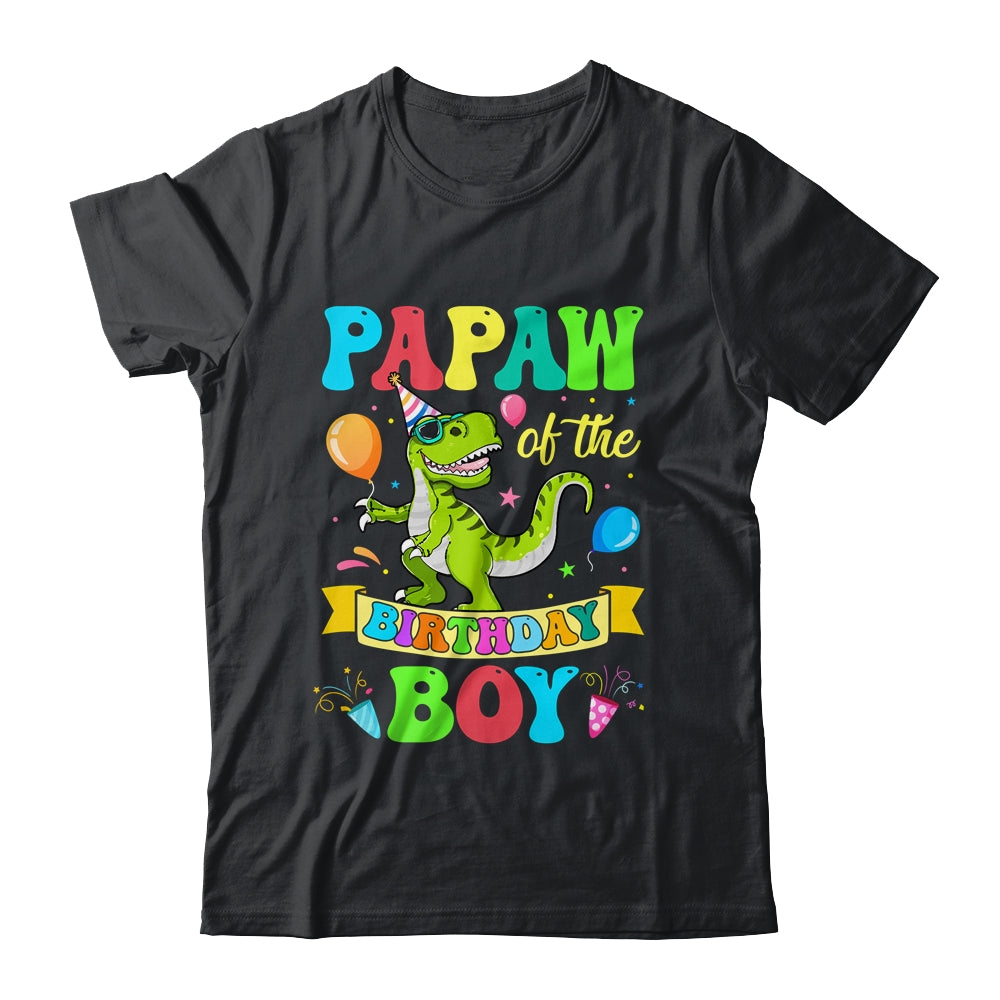 Papaw Of The Birthday Boy T-Rex Dinosaur Birthday Party Shirt & Hoodie | siriusteestore