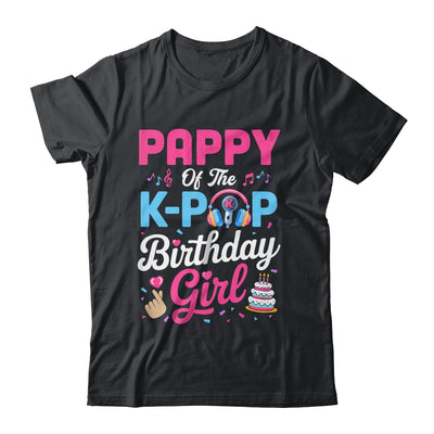 Pappy Of The K-Pop Birthday Girl Korean Music Family Shirt & Hoodie | siriusteestore