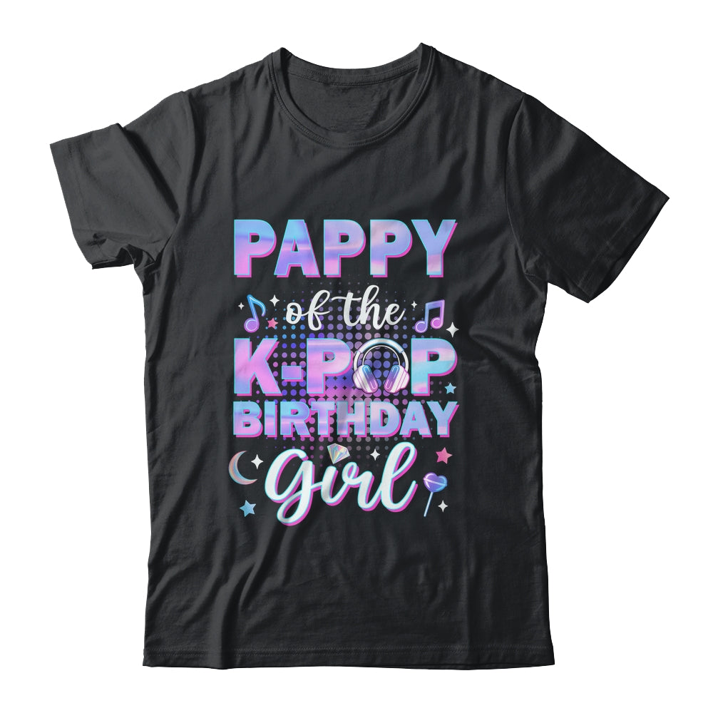 Pappy Of The K-Pop Birthday Girl Matching Family Music Shirt & Hoodie | siriusteestore