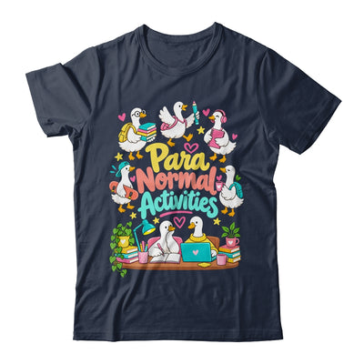 Para Normal Activities Paraprofessional Goose Sped Teacher Shirt & Hoodie | siriusteestore