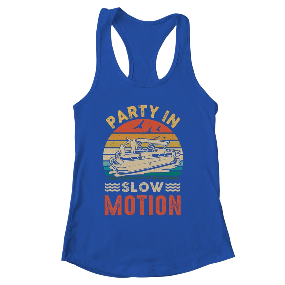 Party In Slow Motion Pontoon Boat Pontooning Boating Retro Shirt & Tank Top | siriusteestore
