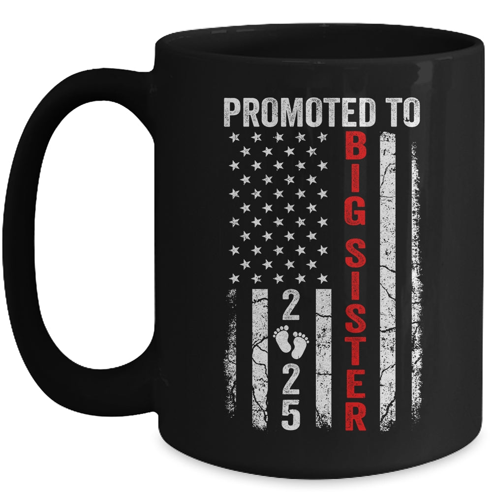 Patriotic Promoted To Big Sister 2025 First Time New Sister Mug | siriusteestore