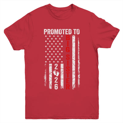 Patriotic Promoted To Big Sister 2026 First Time New Sister Youth Shirt | siriusteestore
