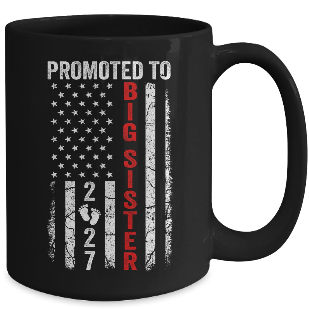 Patriotic Promoted To Big Sister 2027 First Time New Sister Mug | siriusteestore