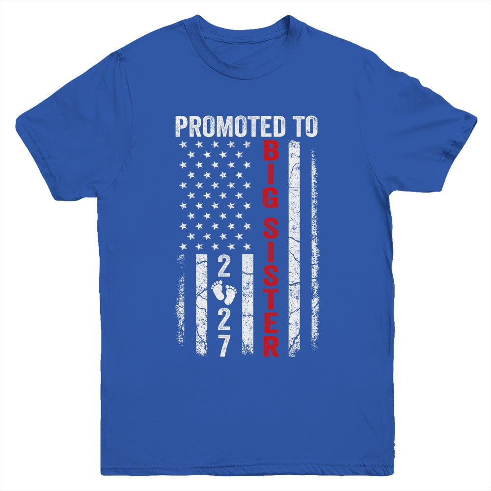 Patriotic Promoted To Big Sister 2027 First Time New Sister Youth Shirt | siriusteestore