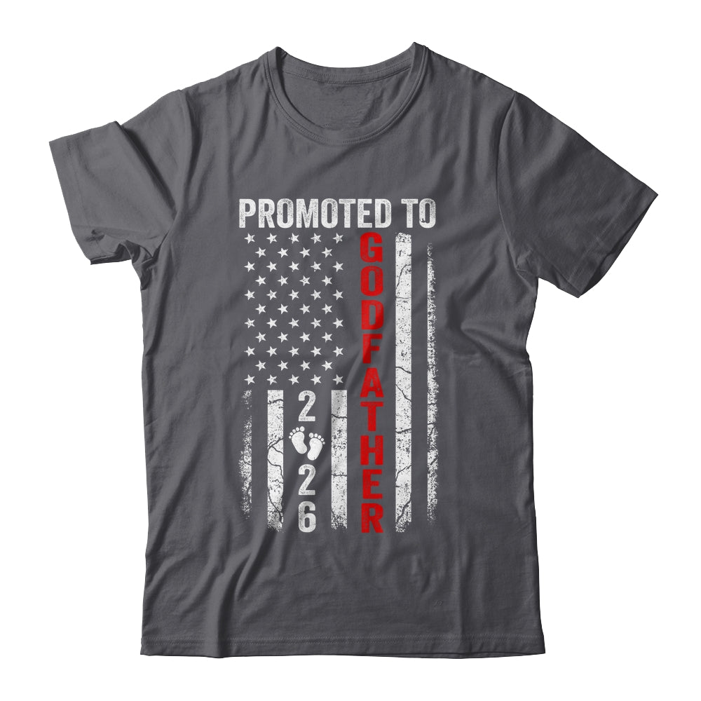 Patriotic Promoted To Godfather 2026 First Time New Shirt & Hoodie | siriusteestore