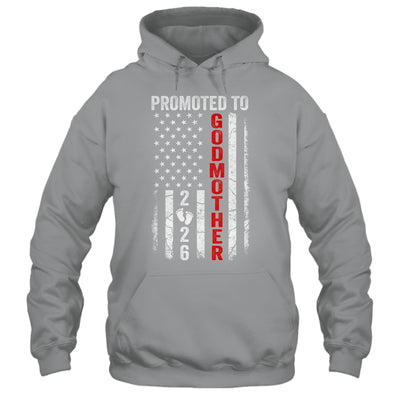Patriotic Promoted To Godmother 2026 First Time New Godmother Shirt & Hoodie | siriusteestore