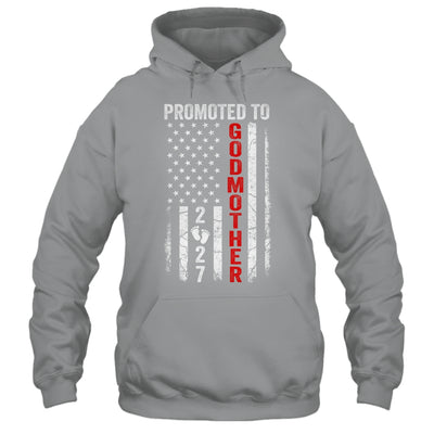 Patriotic Promoted To Godmother 2027 First Time New Godmother Shirt & Hoodie | siriusteestore