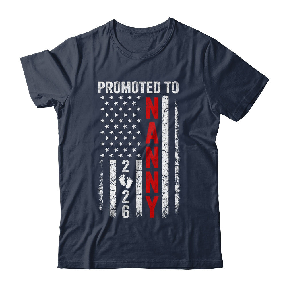 Patriotic Promoted To Nanny 2026 First Time New Nanny Shirt & Hoodie | siriusteestore