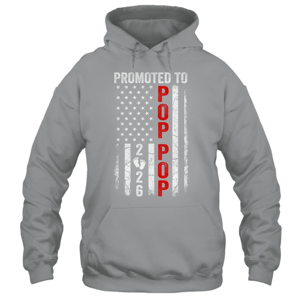 Patriotic Promoted To Pop Pop 2026 First Time New Pop Pop Shirt & Hoodie | siriusteestore