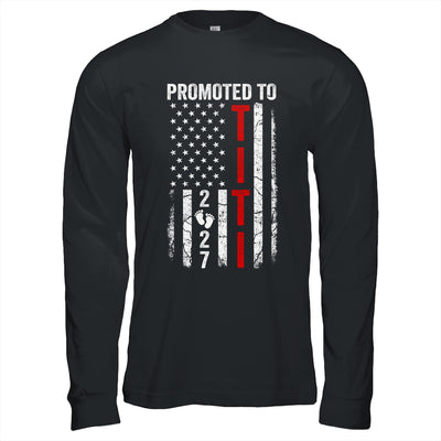 Patriotic Promoted To Titi 2027 First Time New Titi Shirt & Hoodie | siriusteestore