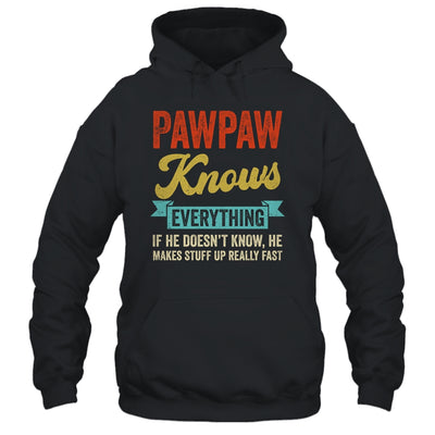 Pawpaw Knows Everything Funny Father's Day Pawpaw Shirt & Hoodie | siriusteestore