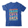 Peace Love Diversity Inclusion Hope Diversity  Groovy Shirt & Hoodie | siriusteestore