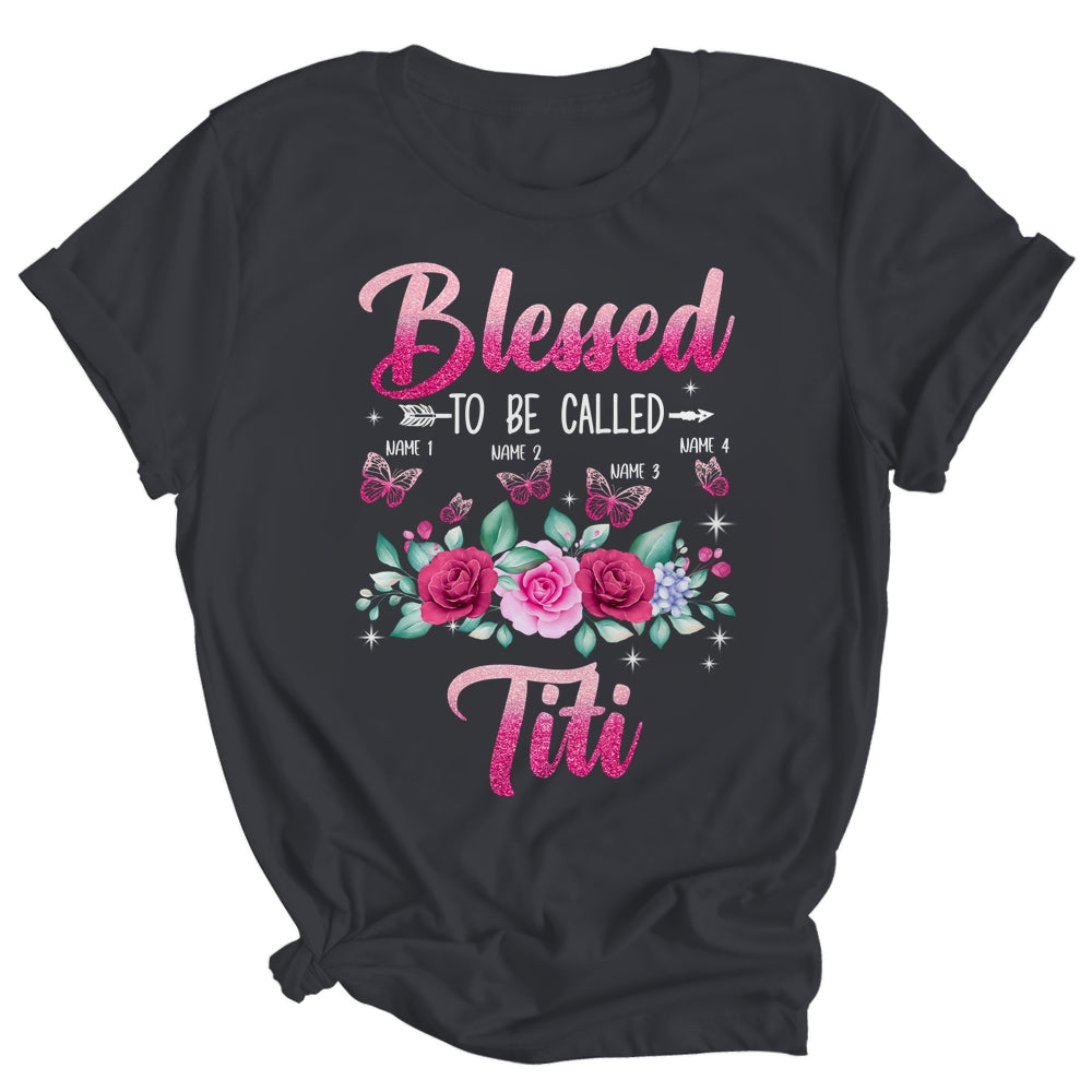 Personalized Blessed To Be Called Titi Custom Kids Name Mothers Day Birthday Christmas Rose Butterfly Shirt & Tank Top | siriusteestore