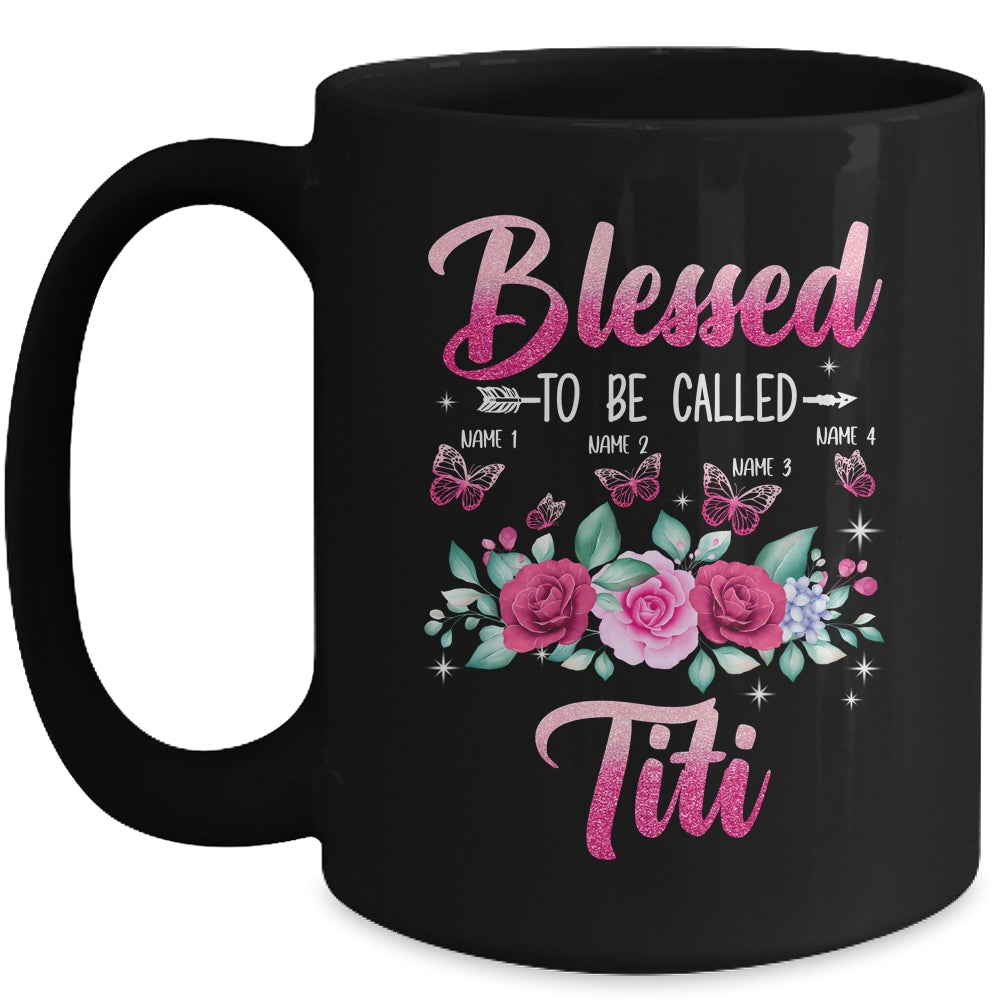 Personalized Blessed To Be Called Titi Custom Kids Name Mothers Day Birthday Christmas Rose Butterfly Mug | siriusteestore
