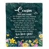 Personalized Cousin Blanket From Family Floral Green We Love You Cousin Birthday Gifts Graduation Christmas Customized Bed Fleece Throw Blanket | siriusteestore
