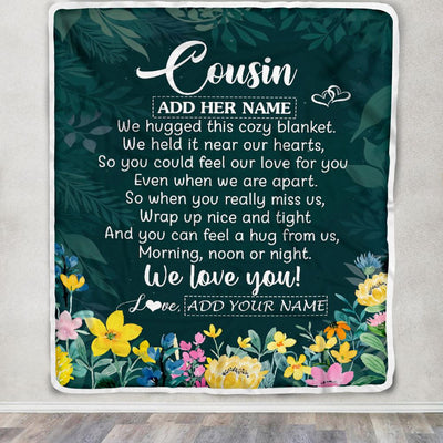 Personalized Cousin Blanket From Family Floral Green We Love You Cousin Birthday Gifts Graduation Christmas Customized Bed Fleece Throw Blanket | siriusteestore