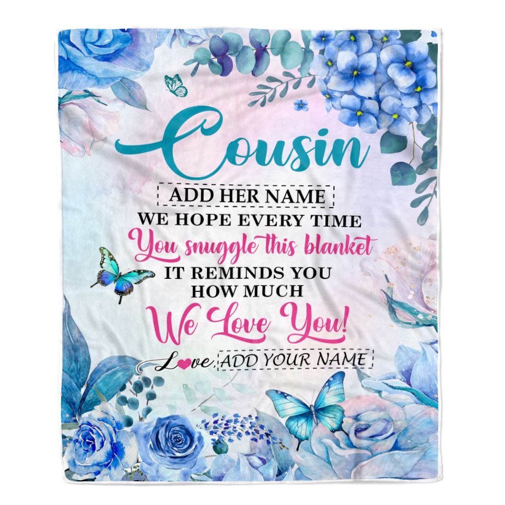 Personalized Cousin Blanket From Family Floral Print We Love You Cousin Birthday Gifts Graduation Christmas Customized Bed Fleece Throw Blanket | siriusteestore
