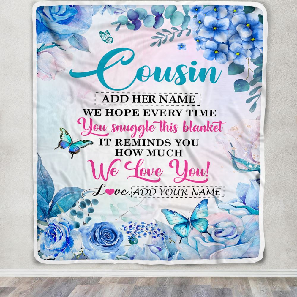Personalized Cousin Blanket From Family Floral Print We Love You Cousin Birthday Gifts Graduation Christmas Customized Bed Fleece Throw Blanket | siriusteestore