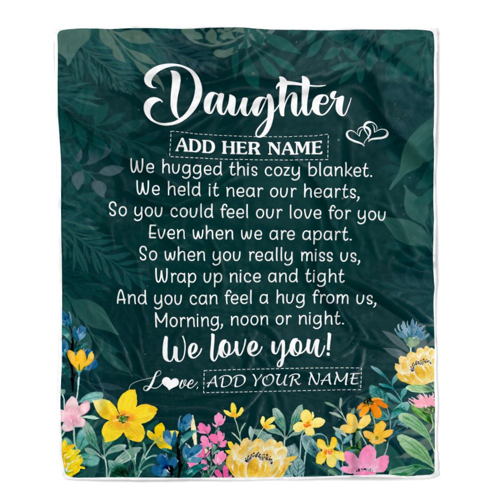 Personalized Daughter Blanket From Mom Dad Father Floral Green We Love You Daughter Birthday Gifts Graduation Christmas Customized Bed Fleece Blanket | siriusteestore