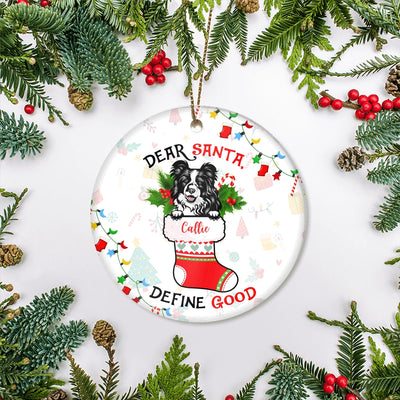 Personalized Dog Name Christmas Dear Santa Define Good Custom Ornament Dog Dad Mom Gift Customized Christmas Tree Ornament | siriusteestore