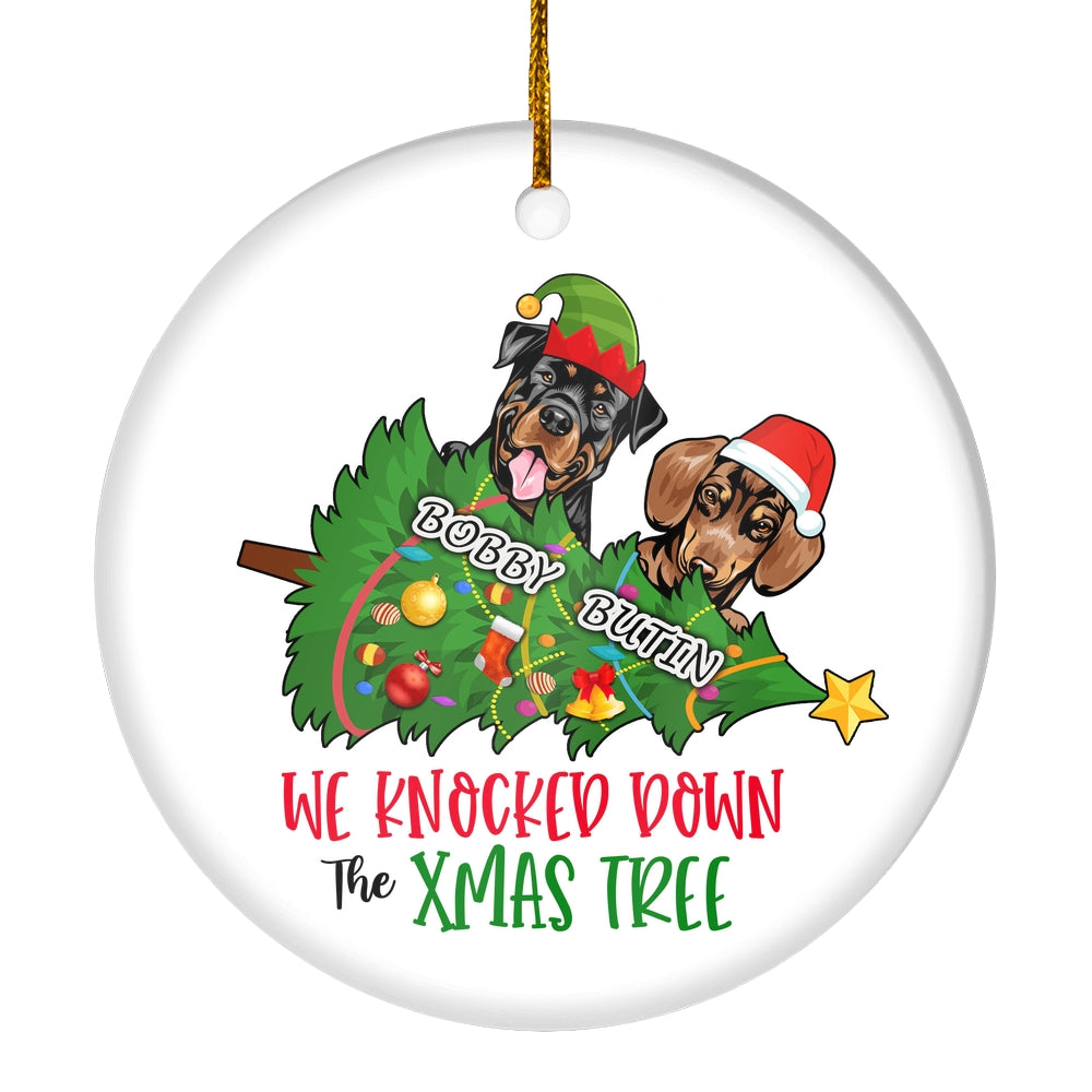 Personalized Dog Xmas Ornaments We Knocked Down The Xmas Tree Funny Christmas Gift Dad Mom Lover Customized Christmas Tree Ornament | siriusteestore