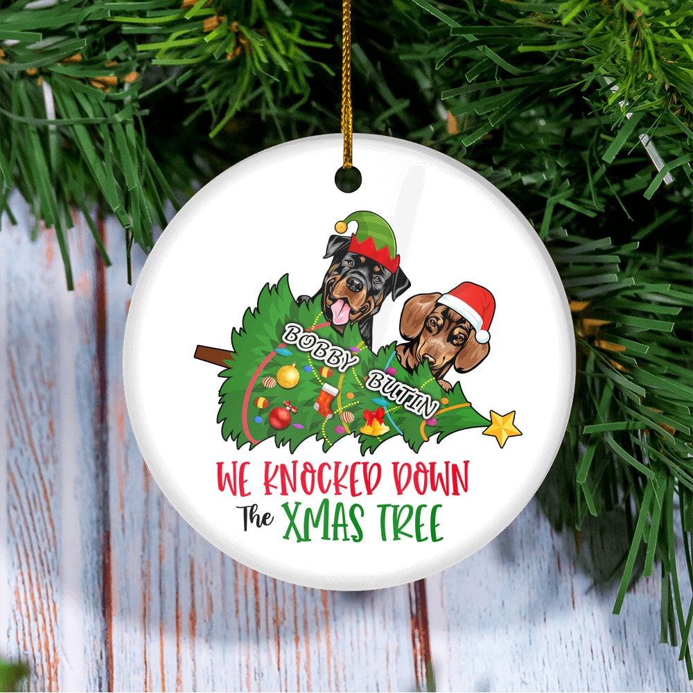 Personalized Dog Xmas Ornaments We Knocked Down The Xmas Tree Funny Christmas Gift Dad Mom Lover Customized Christmas Tree Ornament | siriusteestore