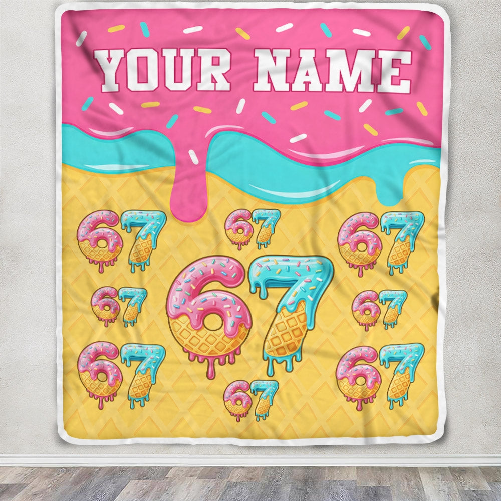 Personalized Funny 67 Drip Ice Creams Cute Meme Blanket For Gen Alpha Youth Teens Kids Six Seven 6 7 Birthday Gift Christmas Ideas Custom Name Fleece Blanket | siriusteestore