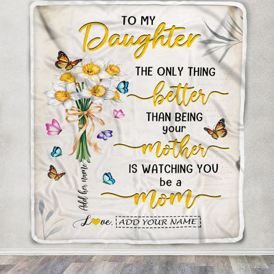 Personalized Gift For My Daughter From Mom Blanket Butterfly Flower Watching You Be A Mom Daughter Gifts Mother'S Day Birthday Christmas Custom Fleece Blanket Shirt & Hoodie | siriusteestore