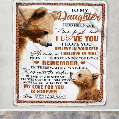 Personalized Gifts For Daughter Blanket From Dad Mom Father Bear My Love For You Is Forever Daughter Birthday Gifts Christmas Custom Fleece Throw Blanket | siriusteestore