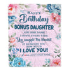 Personalized Happy Birthday Bonus Daughter Gifts From Mom Dad Blanket Floral Flower Birthday Gifts For Stepdaughter Gifts Birthday Customized Fleece Blanket | siriusteestore