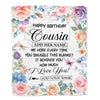 Personalized Happy Birthday Cousin Gifts From Family Blanket Butterfly Flower Present Birthday Gift For Cousin Gifts Customized Fleece Throw Blanket | siriusteestore