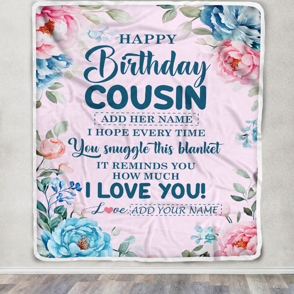 Personalized Happy Birthday Cousin Gifts From Family Blanket Floral Flower Birthday Gifts For Cousin Gifts For Birthday Customized Fleece Throw Blanket | siriusteestore