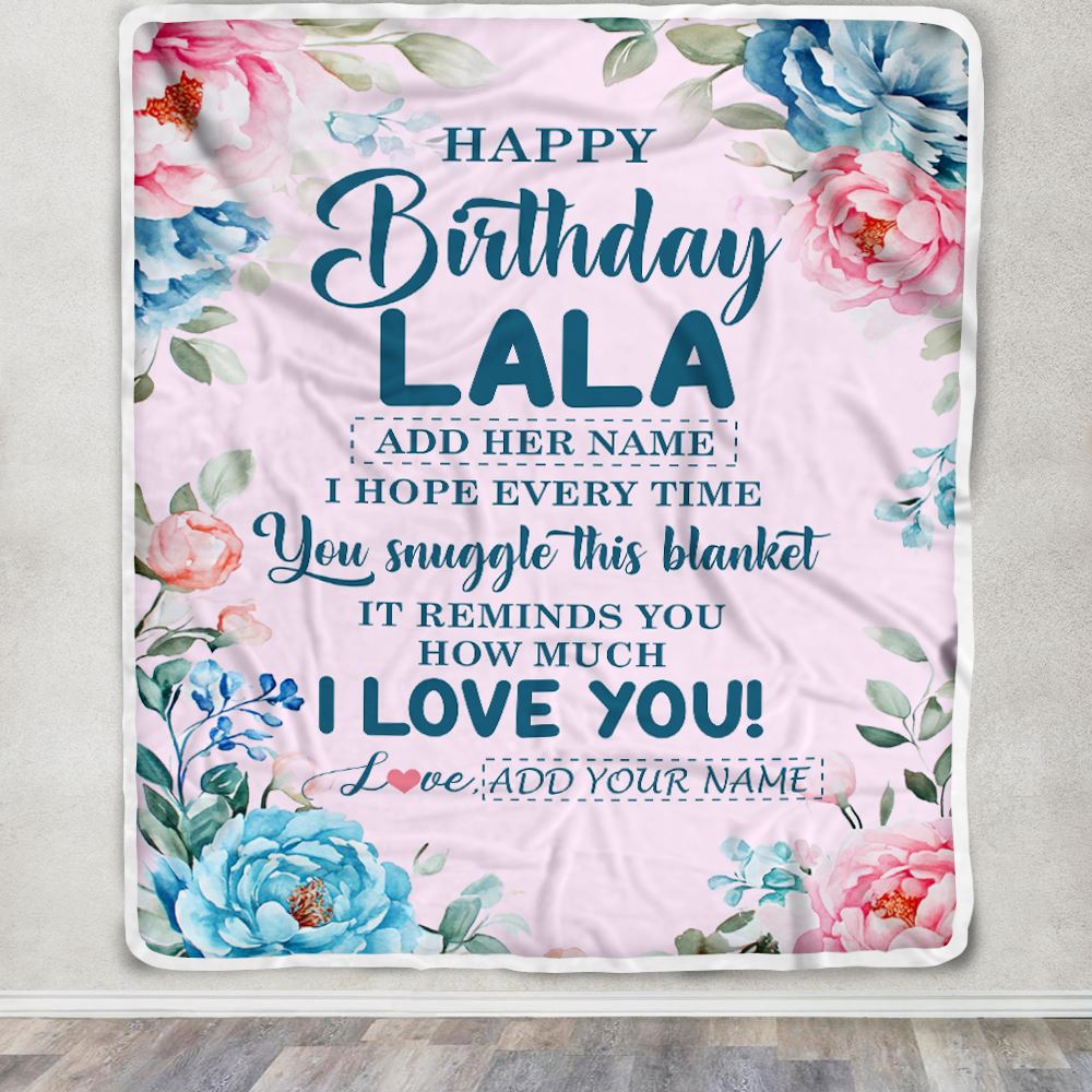 Personalized Happy Birthday Lala Gifts From Granddaughter Grandson Blanket Floral Flower Birthday Gifts For Lala Gifts For Birthday Customized Fleece Blanket | siriusteestore