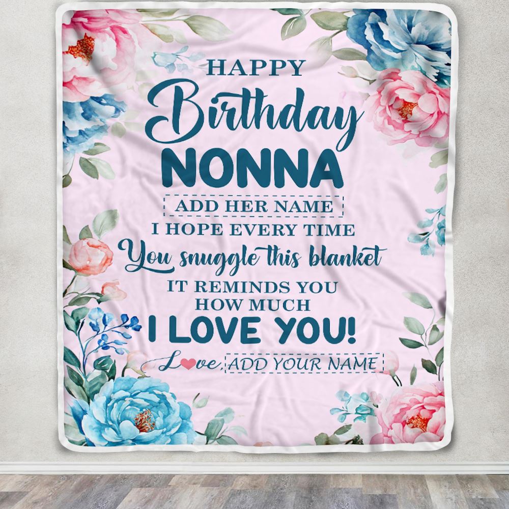Personalized Happy Birthday Nonna Gifts From Granddaughter Grandson Blanket Floral Flower Birthday Gifts For Nonna Gifts Birthday Customized Fleece Blanket | siriusteestore