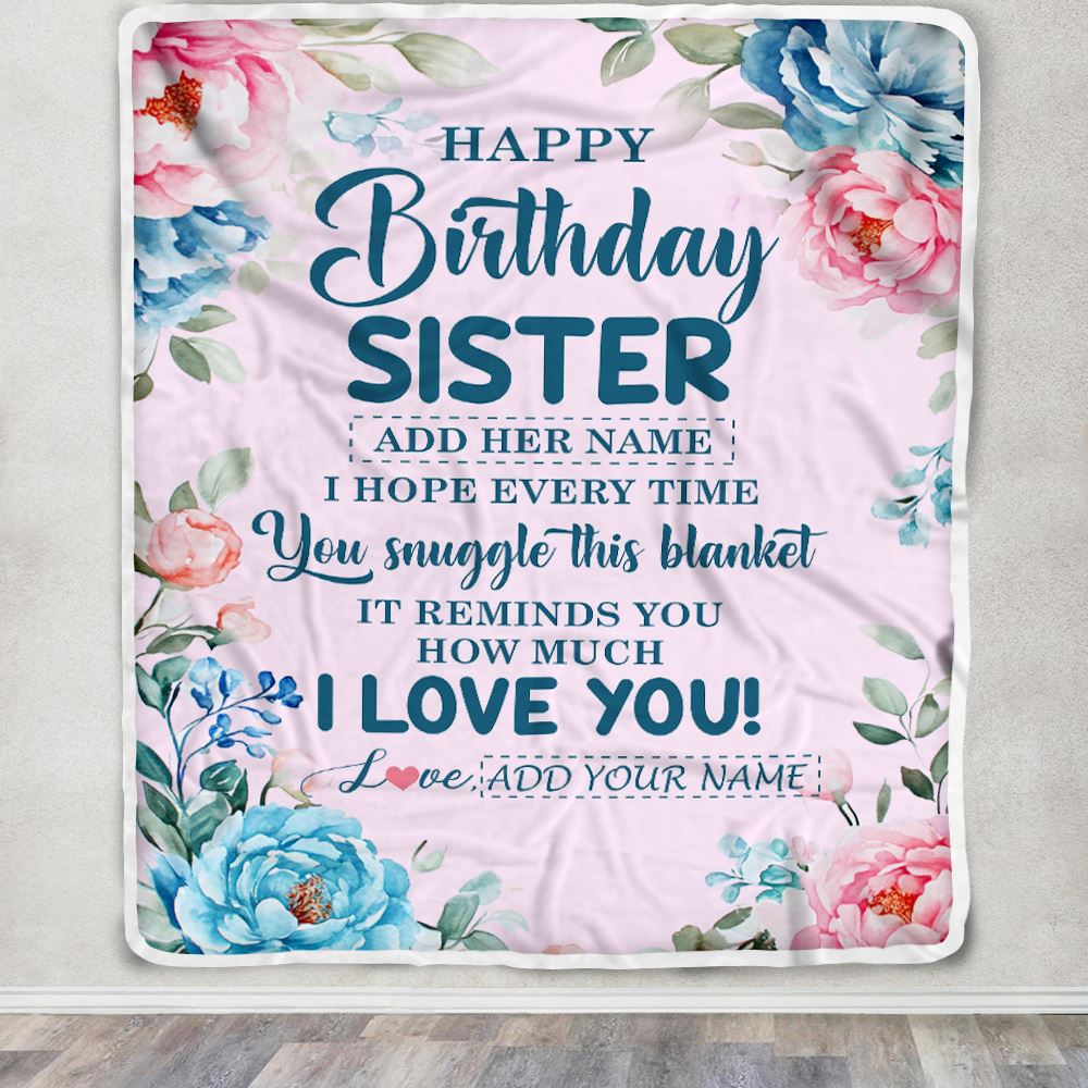 Personalized Happy Birthday Sister Gifts From Brother Blanket Floral Flower Birthday Gifts For Sister Gifts For Birthday Customized Fleece Throw Blanket | siriusteestore
