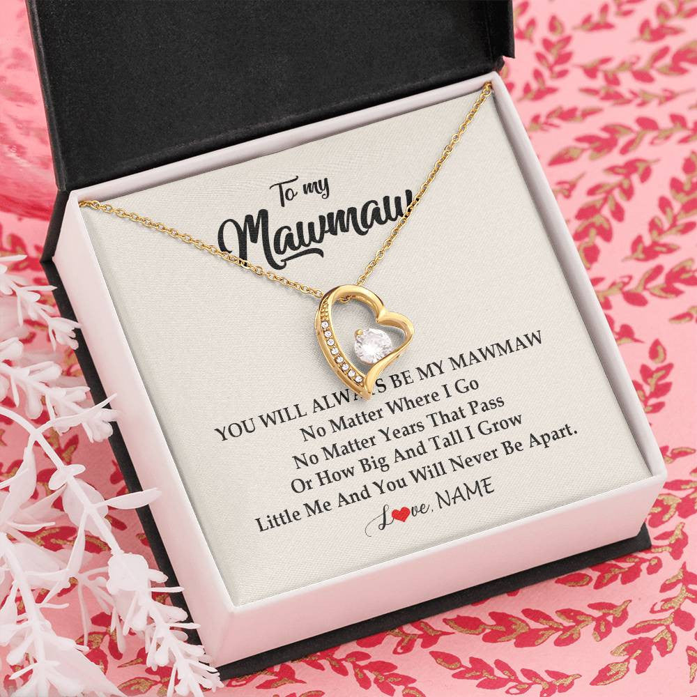 Forever Love Necklace 18K Yellow Gold Finish | Personalized Mawmaw Necklace From Grandkids Granddaughter Grandson You Will Always Be My Mawmaw Birthday Mothers Day Christmas Customized Gift Box Message Card | siriusteestore