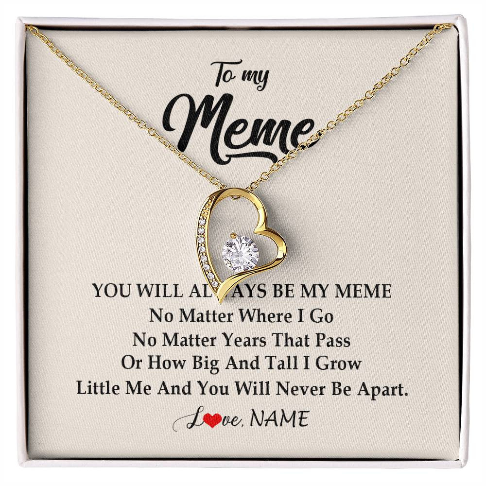 Forever Love Necklace 18K Yellow Gold Finish | Personalized Meme Necklace From Grandkids Granddaughter Grandson You Will Always Be My Meme Birthday Mothers Day Christmas Customized Gift Box Message Card | siriusteestore