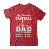 Personalized My Favorite Baseball Player Calls Me Dad Custom Kids Name Fathers Day Birthday Christmas Shirt & Hoodie | siriusteestore
