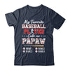 Personalized My Favorite Baseball Player Calls Me Papaw Custom Kids Name Fathers Day Birthday Christmas Shirt & Hoodie | siriusteestore