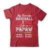 Personalized My Favorite Baseball Player Calls Me Papaw Custom Kids Name Fathers Day Birthday Christmas Shirt & Hoodie | siriusteestore