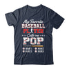 Personalized My Favorite Baseball Player Calls Me Pop Custom Kids Name Fathers Day Birthday Christmas Shirt & Hoodie | siriusteestore