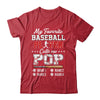 Personalized My Favorite Baseball Player Calls Me Pop Custom Kids Name Fathers Day Birthday Christmas Shirt & Hoodie | siriusteestore