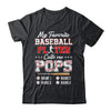 Personalized My Favorite Baseball Player Calls Me Pops Custom Kids Name Fathers Day Birthday Christmas Shirt & Hoodie | siriusteestore