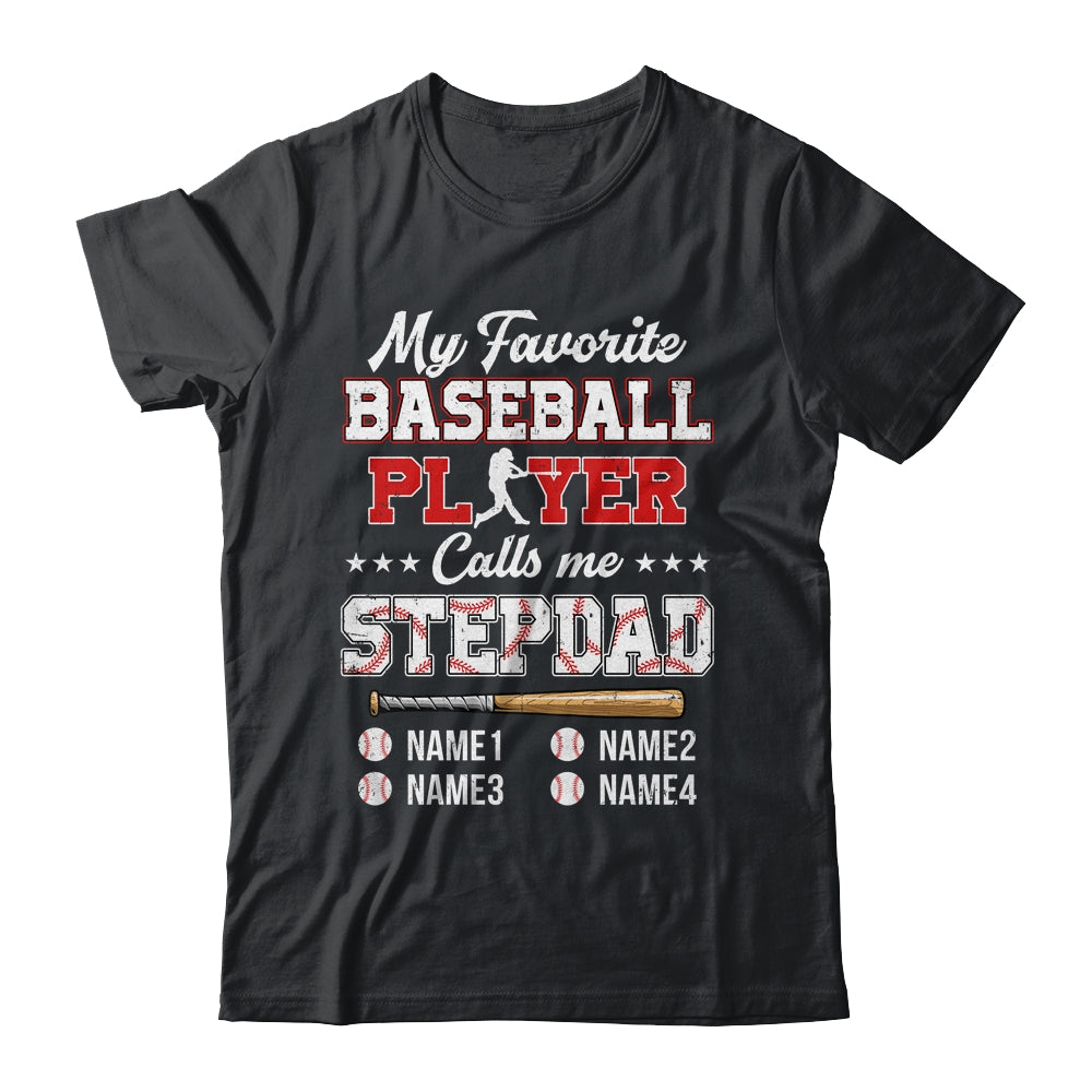 Personalized My Favorite Baseball Player Calls Me Stepdad Custom Kids Name Fathers Day Birthday Christmas Shirt & Hoodie | siriusteestore