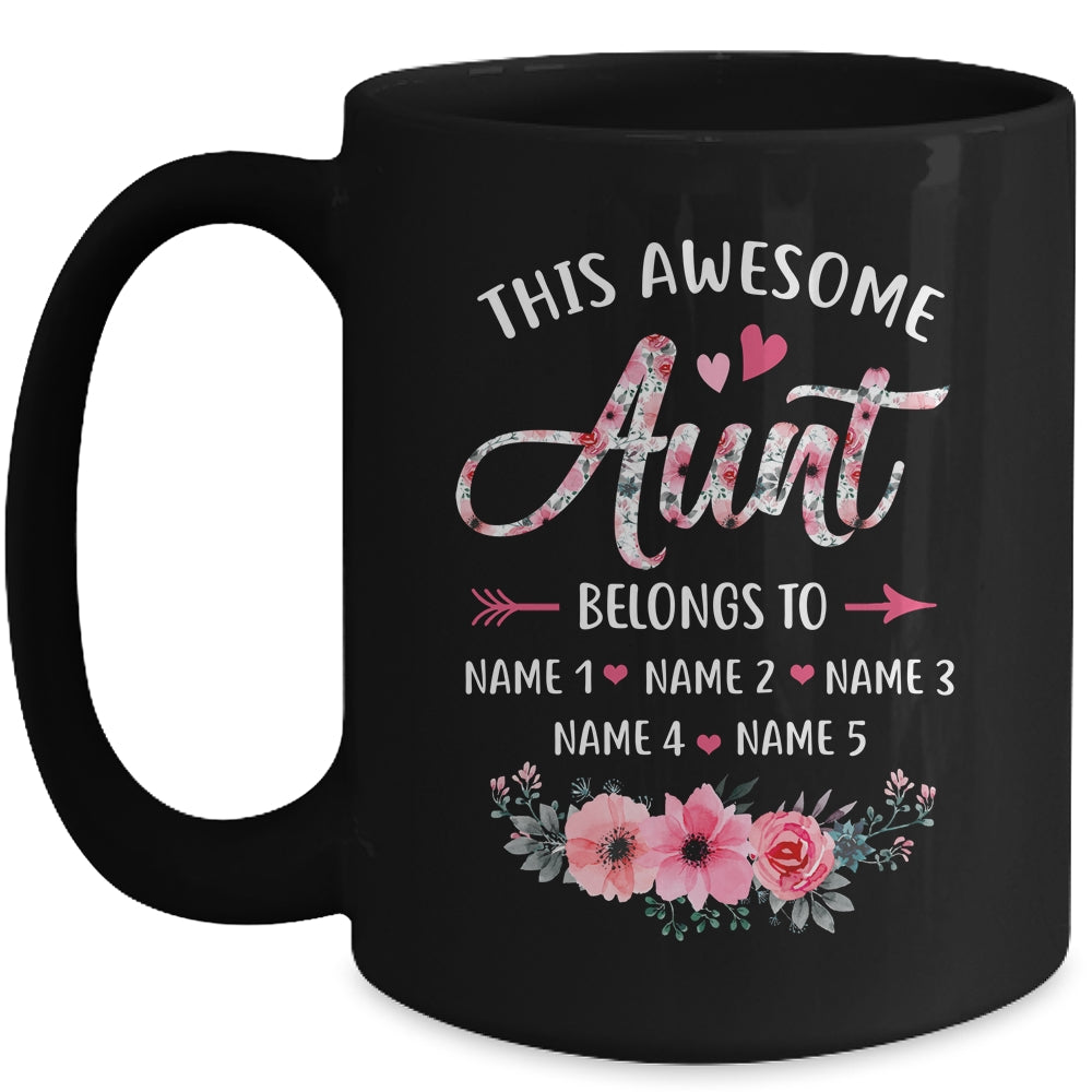 Personalized This Awesome Aunt Belongs To Custom Kids Name Floral Aunt Mothers Day Birthday Christmas Mug | siriusteestore